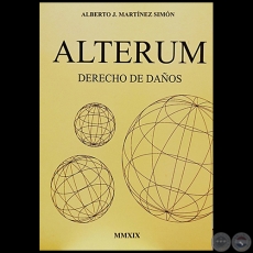 ALTERUM - DERECHO DE DAÑOS - Autor:  ALBERTO JOAQUÍN MARTÍNEZ SIMÓN - Año 2019